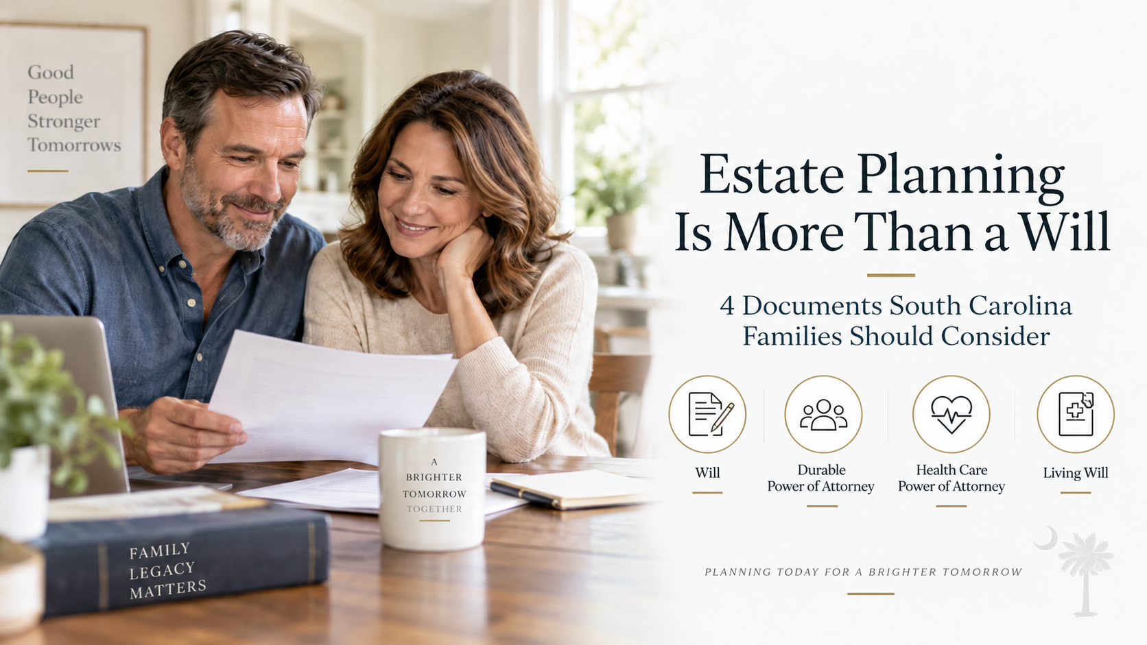 Estate Planning Is More Than a Will: 4 Documents South Carolina Families Should Consider